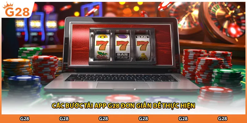 Các bước tải app G28 đơn giản dễ thực hiện