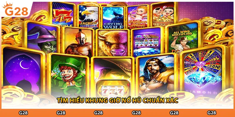 Tìm hiểu khung giờ nổ hũ chuẩn xác